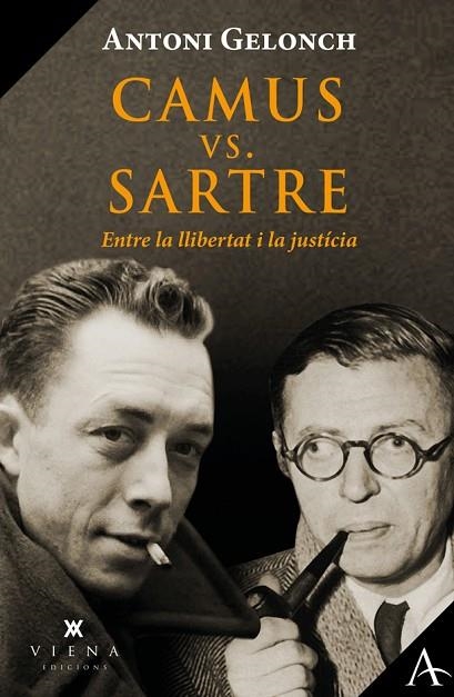 CAMUS VS. SARTRE, ENTRE LA LLIBERTAT I LA JUSTÍCIA | 9788418908446 | GELONCH VILADEGUT, ANTONI | Llibreria La Gralla | Llibreria online de Granollers