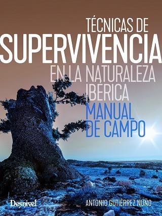 TÉCNICAS DE SUPERVIVENCIA EN LA NATURALEZA IBÉRICA | 9788498295870 | GUTIÉRREZ NUÑO, ANTONIO | Llibreria La Gralla | Llibreria online de Granollers