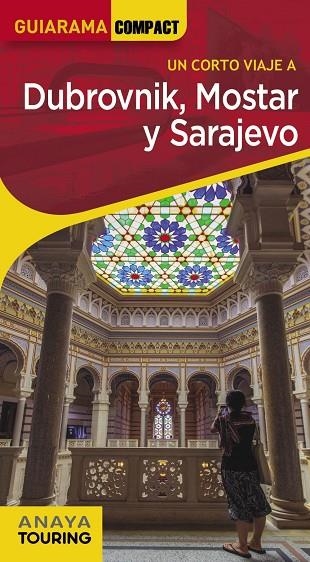 DUBROVNIK, MOSTAR Y SARAJEVO GUIARAMA 2022 | 9788491582922 | CUESTA AGUIRRE, MIGUEL | Llibreria La Gralla | Librería online de Granollers
