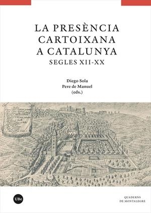 PRESÈNCIA CARTOIXANA A CATALUNYA (SEGLES XII-XX), LA | 9788491686514 | Llibreria La Gralla | Librería online de Granollers