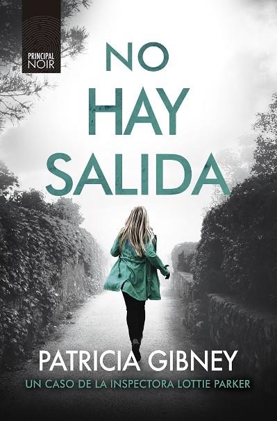 NO HAY SALIDA | 9788418216237 | GIBNEY, PATRICIA | Llibreria La Gralla | Librería online de Granollers