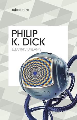 ELECTRIC DREAMS | 9788445012246 | DICK, PHILIP K. | Llibreria La Gralla | Llibreria online de Granollers