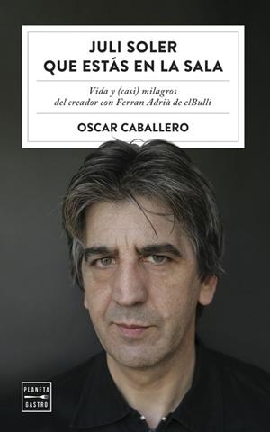 JULI SOLER QUE ESTÁS EN LA SALA | 9788408254577 | CABALLERO, OSCAR | Llibreria La Gralla | Llibreria online de Granollers