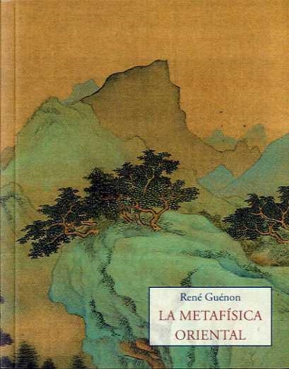 METAFÍSICA ORIENTAL, LA | 9788497163880 | GUENON, RENE | Llibreria La Gralla | Librería online de Granollers