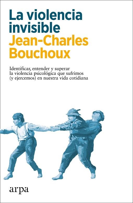 VIOLENCIA INVISIBLE, LA | 9788418741326 | BOUCHOUX, JEAN-CHARLES | Llibreria La Gralla | Librería online de Granollers