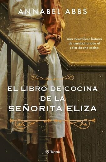 LIBRO DE COCINA DE LA SEÑORITA ELIZA, EL | 9788408256281 | ABBS, ANNABEL | Llibreria La Gralla | Llibreria online de Granollers
