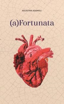 (A) FORTUNATA | 9789873861376 | AGUSTINA ADAMOLI | Llibreria La Gralla | Llibreria online de Granollers