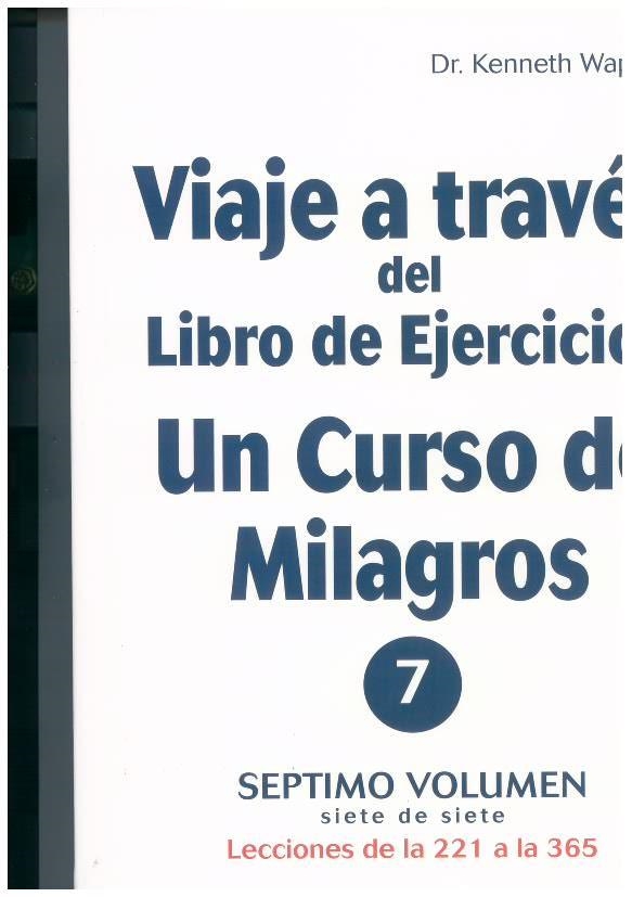 VIAJE A TRAVES DEL LIBRO DE EJERCICIOS UN CURSO MILAGROS 7 | 9788412338898 | WAPNICK,KENNETH | Llibreria La Gralla | Librería online de Granollers