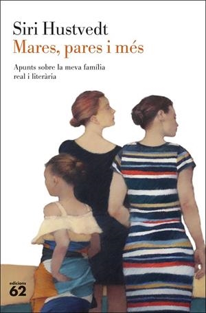 MARES, PARES I MÉS | 9788429780208 | HUSTVEDT, SIRI | Llibreria La Gralla | Librería online de Granollers