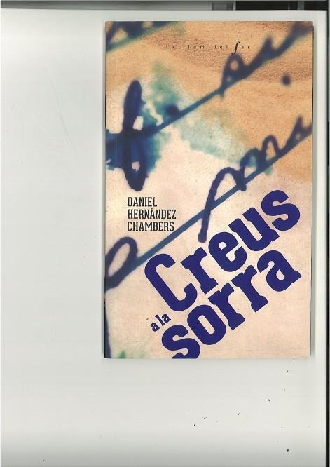 CREUS A LA SORRA | 9788447947560 | HERNÁNDEZ CHAMBERS, DANIEL | Llibreria La Gralla | Llibreria online de Granollers