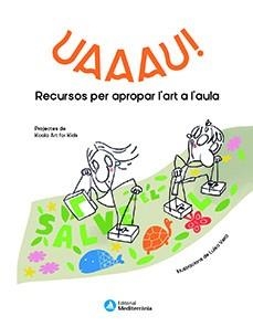 UAAAU! | 9788499797229 | KOALA ART FOR KIDS | Llibreria La Gralla | Llibreria online de Granollers