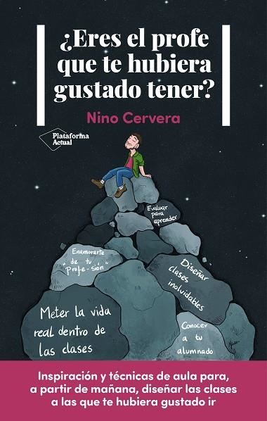 ¿ERES EL PROFE QUE TE HUBIERA GUSTADO TENER? | 9788418927607 | CERVERA, NINO | Llibreria La Gralla | Llibreria online de Granollers