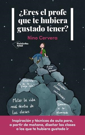 ¿ERES EL PROFE QUE TE HUBIERA GUSTADO TENER? | 9788418927607 | CERVERA, NINO | Llibreria La Gralla | Librería online de Granollers