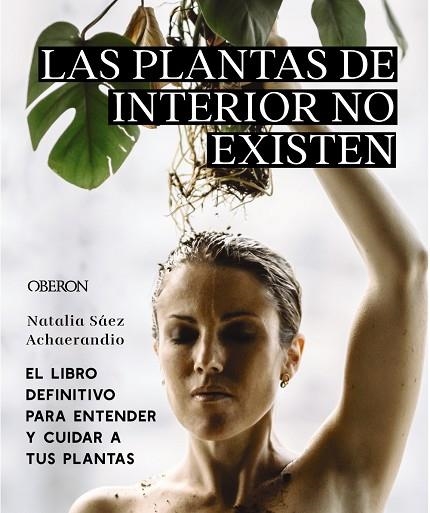 PLANTAS DE INTERIOR NO EXISTEN, LAS | 9788441545397 | SÁEZ ACHAERANDIO, NATALIA | Llibreria La Gralla | Librería online de Granollers