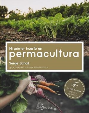 MI PRIMER HUERTO EN PERMACULTURA | 9788418882456 | SCHALL, SERGE | Llibreria La Gralla | Llibreria online de Granollers