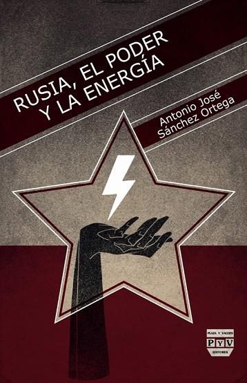 RUSIA, EL PODER Y LA ENERGÍA | 9788415271703 | SÁNCHEZ ORTEGA, ANTONIO JOSÉ | Llibreria La Gralla | Librería online de Granollers