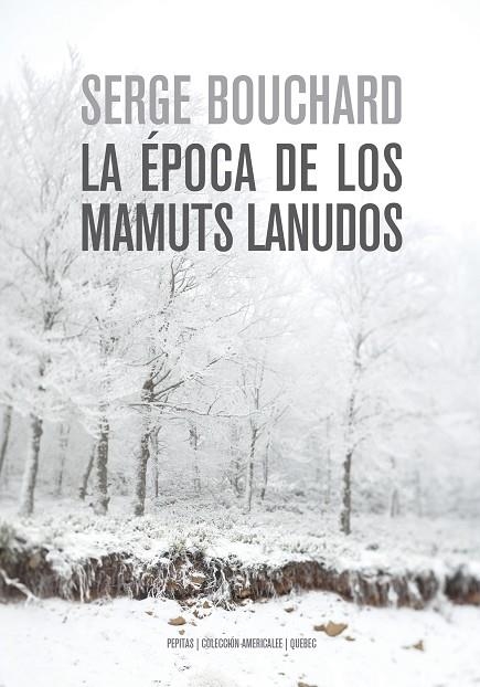 ÉPOCA DE LOS MAMUTS LANUDOS, LA | 9788417386757 | BOUCHARD, SERGE | Llibreria La Gralla | Librería online de Granollers