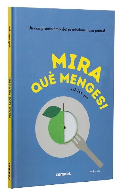MIRA QUÈ MENGES! | 9788491018452 | GEIS CONTI, PATRICIA | Llibreria La Gralla | Librería online de Granollers