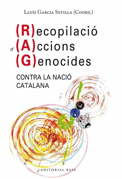 RECOPILACIÓ D'ACCIONS GENOCIDES CONTRA LA NACIÓ CATALANA | 9788418434983 | GARCIA SEVILLA, LLUÍS | Llibreria La Gralla | Librería online de Granollers