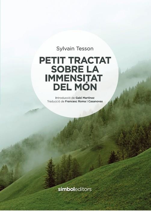 PETIT TRACTAT SOBRE LA IMMENSITAT DEL MÓN | 9788418696060 | TESSON, SYLVAIN | Llibreria La Gralla | Librería online de Granollers