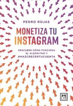 MONETIZA TU INSTAGRAM | 9788418757341 | ROJAS, PEDRO | Llibreria La Gralla | Librería online de Granollers