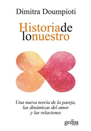 HISTORIA DE LO NUESTRO | 9788418914454 | DOUMPIOTI, DIMITRA | Llibreria La Gralla | Librería online de Granollers