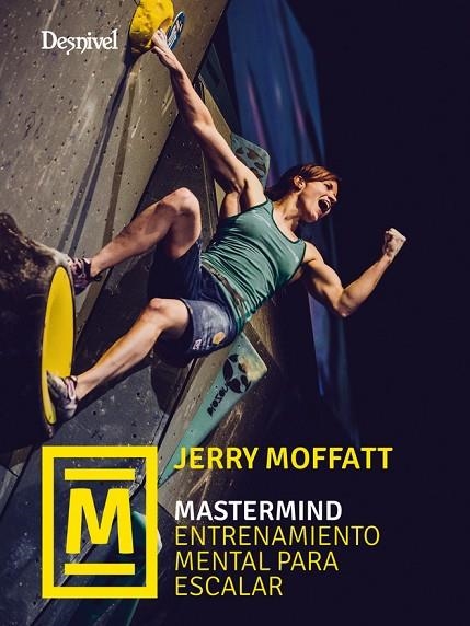 MASTERMIND. ENTRENAMIENTO MENTAL PARA ESCALAR | 9788498295894 | MOFFAT, JERRY | Llibreria La Gralla | Llibreria online de Granollers