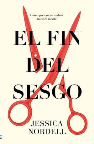 FIN DEL SESGO, EL  | 9788492917037 | NORDELL, JESSICA | Llibreria La Gralla | Librería online de Granollers