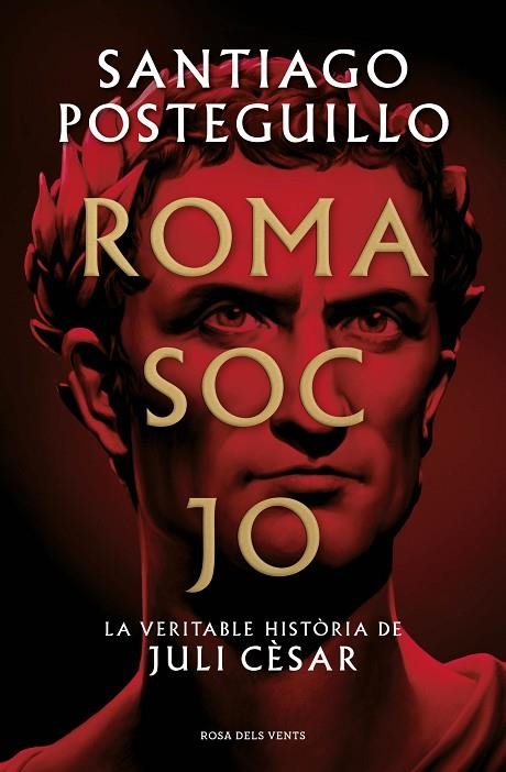 ROMA SOC JO | 9788418062001 | POSTEGUILLO, SANTIAGO | Llibreria La Gralla | Llibreria online de Granollers