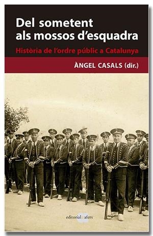 DEL SOMETENT ALS MOSSOS D'ESQUADRA | 9788418618239 | CASALS MARTÍNEZ, ÀNGEL | Llibreria La Gralla | Librería online de Granollers