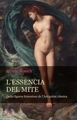 ESSÈNCIA DEL MITE, L' | 9788411210058 | ROSICH, MIREIA | Llibreria La Gralla | Librería online de Granollers