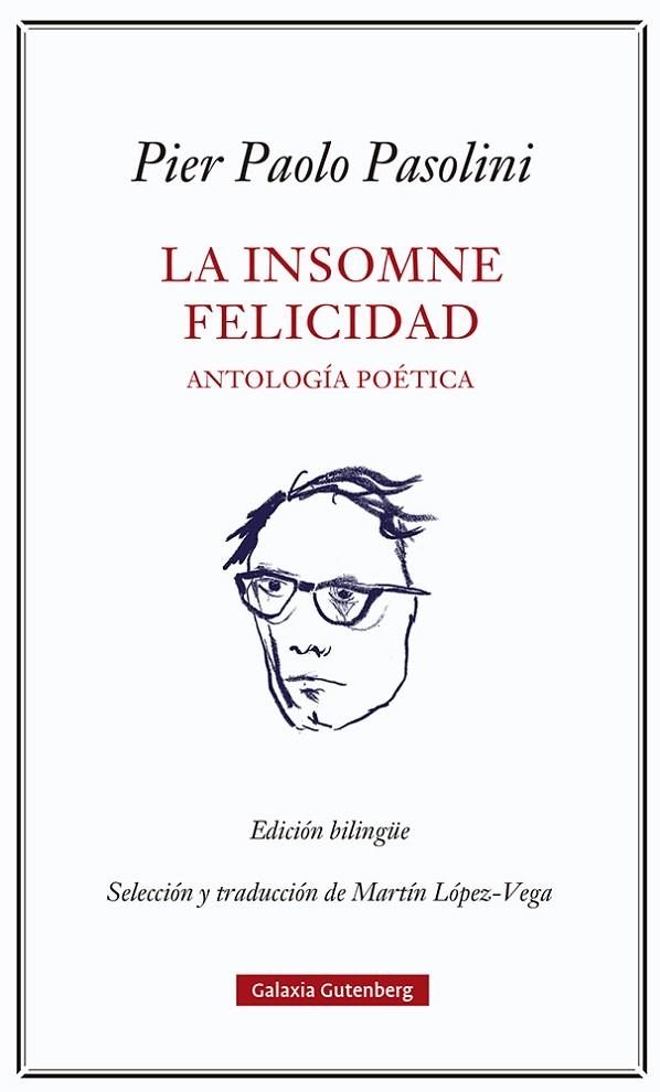 INSOMNE FELICIDAD, LA. ANTOLOGÍA POÉTICA | 9788418807923 | PASOLINI, PIER PAOLO | Llibreria La Gralla | Llibreria online de Granollers