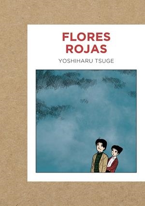FLORES ROJAS | 9788419168009 | TSUGE, YOSHIHARU | Llibreria La Gralla | Llibreria online de Granollers