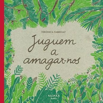 JUGUEM A AMAGAR-NOS | 9788418972102 | FABREGAT, VERÓNICA | Llibreria La Gralla | Llibreria online de Granollers