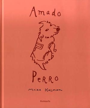 AMADO PERRO | 9788412354102 | KALMAN, MAIRA | Llibreria La Gralla | Librería online de Granollers