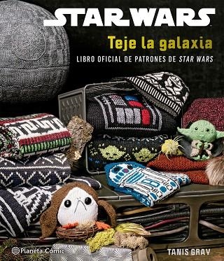 STAR WARS TEJE LA GALAXIA | 9788413421629 | GRAY, TANIS | Llibreria La Gralla | Llibreria online de Granollers
