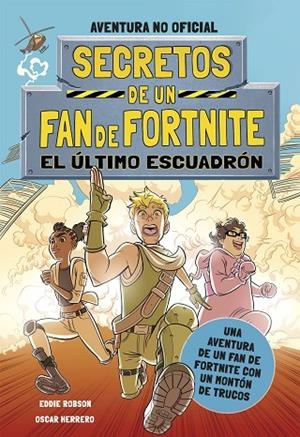 SECRETOS DE UN FAN DE FORTNITE 2: EL ÚLTIMO ESCUADRÓN | 9788408254331 | ROBSON, EDDIE | Llibreria La Gralla | Librería online de Granollers