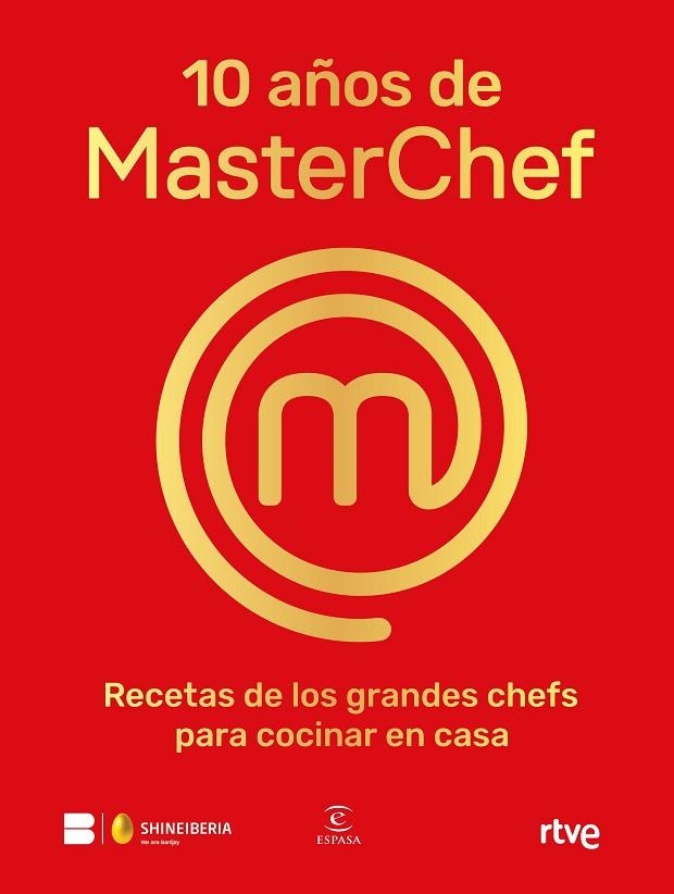 10 AÑOS DE MASTERCHEF | 9788467065152 | SHINE / RTVE | Llibreria La Gralla | Llibreria online de Granollers