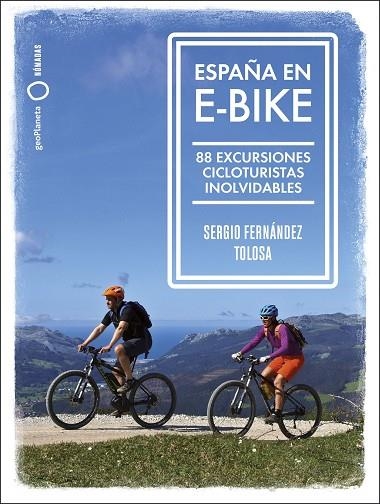 ESPAÑA EN E-BIKE | 9788408255079 | FERNÁNDEZ TOLOSA, SERGIO | Llibreria La Gralla | Llibreria online de Granollers