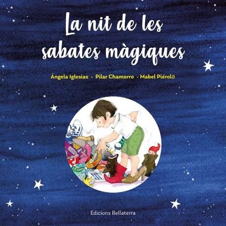 LA NIT DE LES SABATES MAGIQUES | 9788418723377 | ANGELA IGLESIAS | Llibreria La Gralla | Librería online de Granollers