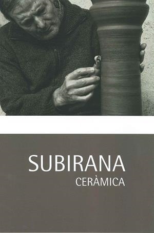 SUBIRANA. CERAMICA | LG2040 | SUBIRANA, SANTI | Llibreria La Gralla | Llibreria online de Granollers