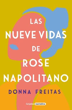 NUEVE VIDAS DE ROSE NAPOLITANO, LAS | 9788425359965 | FREITAS, DONNA | Llibreria La Gralla | Librería online de Granollers