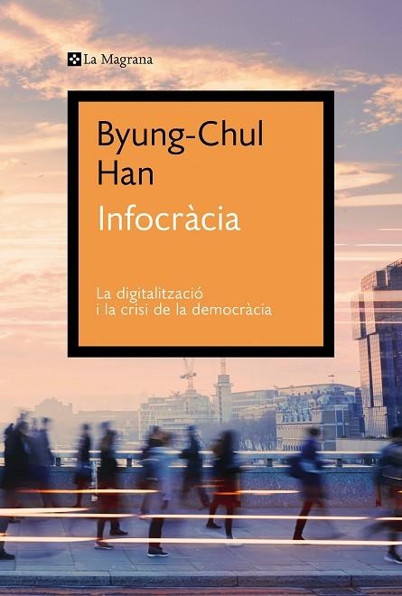 INFOCRÀCIA | 9788419013644 | HAN, BYUNG-CHUL | Llibreria La Gralla | Llibreria online de Granollers