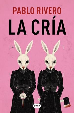 CRÍA, LA | 9788491296676 | RIVERO, PABLO | Llibreria La Gralla | Librería online de Granollers