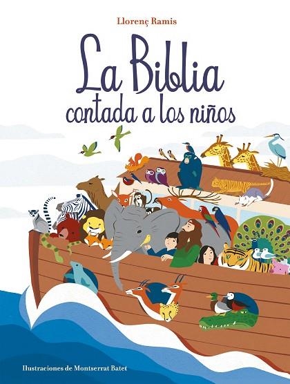 BIBLIA CONTADA A LOS NIÑOS, LA | 9788417921019 | RAMIS, LLORENÇ | Llibreria La Gralla | Librería online de Granollers