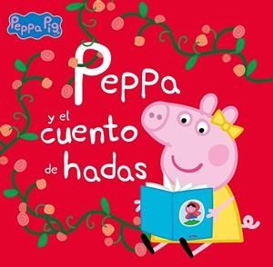 PEPPA Y EL CUENTO DE HADAS (UN CUENTO DE PEPPA PIG) | 9788448860295 | HASBRO, / EONE, | Llibreria La Gralla | Librería online de Granollers