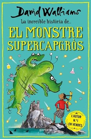 INCREÏBLE HISTÒRIA DE... EL MONSTRE SUPERCAPGRÒS, LA | 9788418798474 | WALLIAMS, DAVID | Llibreria La Gralla | Librería online de Granollers
