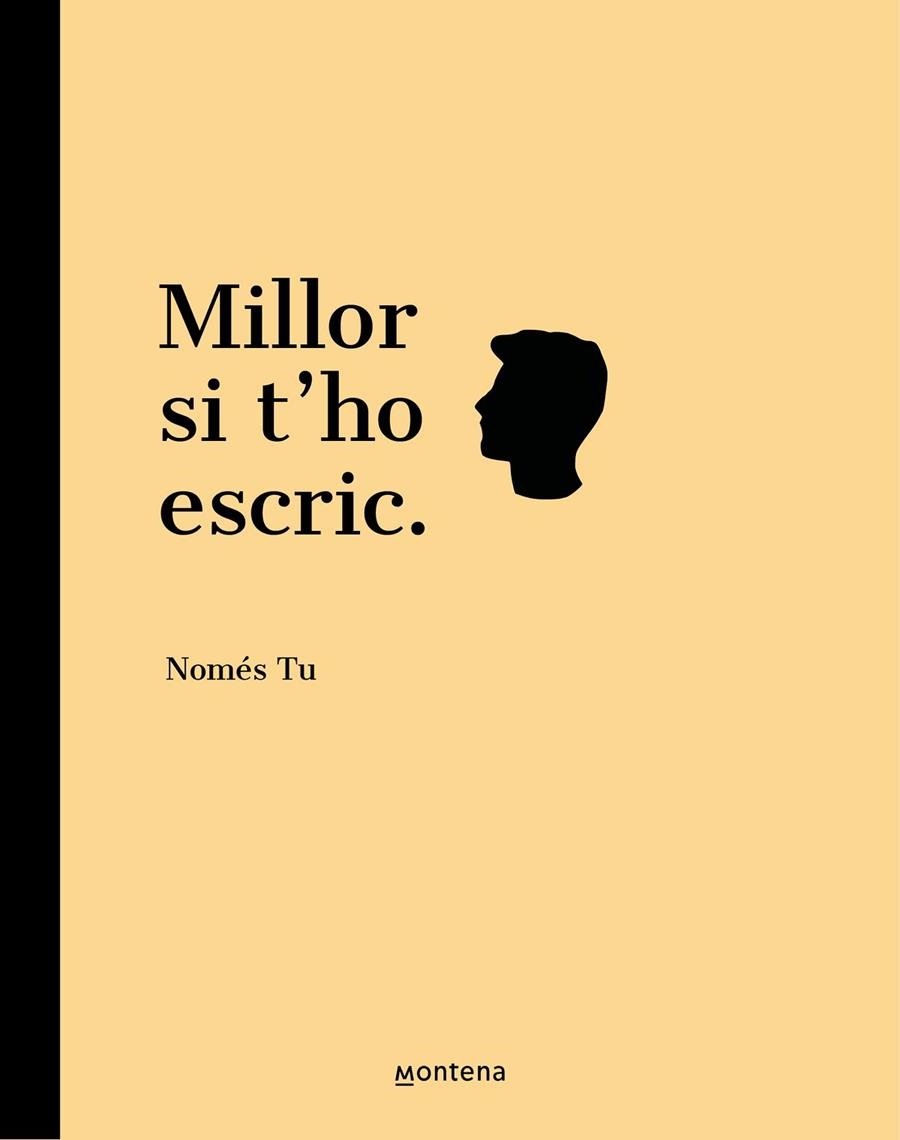 MILLOR SI T'HO ESCRIC | 9788418594731 | NOMÉS TU, | Llibreria La Gralla | Llibreria online de Granollers