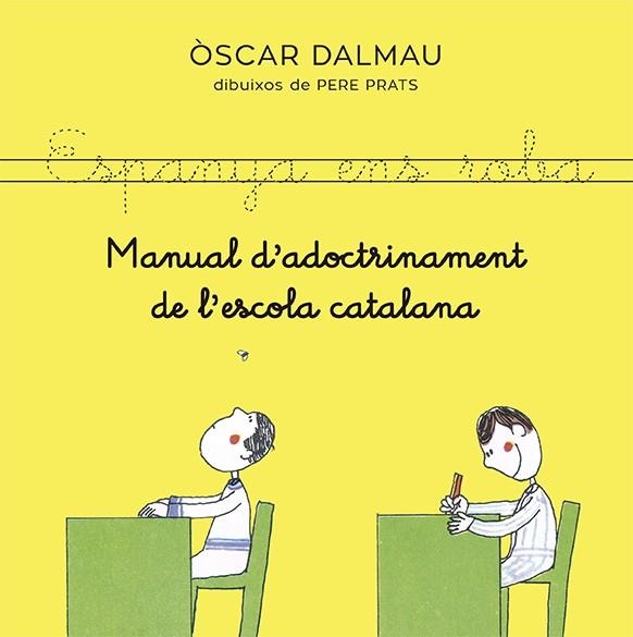 MANUAL D'ADOCTRINAMENT DE L'ESCOLA CATALANA | 9788418253140 | DALMAU, ÒSCAR | Llibreria La Gralla | Llibreria online de Granollers