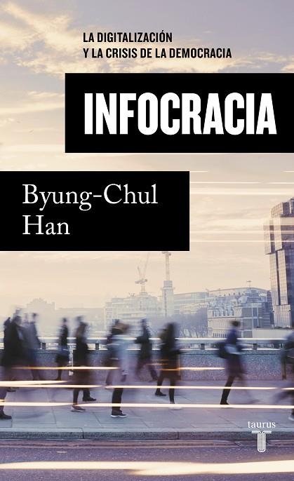 INFOCRACIA | 9788430624898 | HAN, BYUNG-CHUL | Llibreria La Gralla | Llibreria online de Granollers